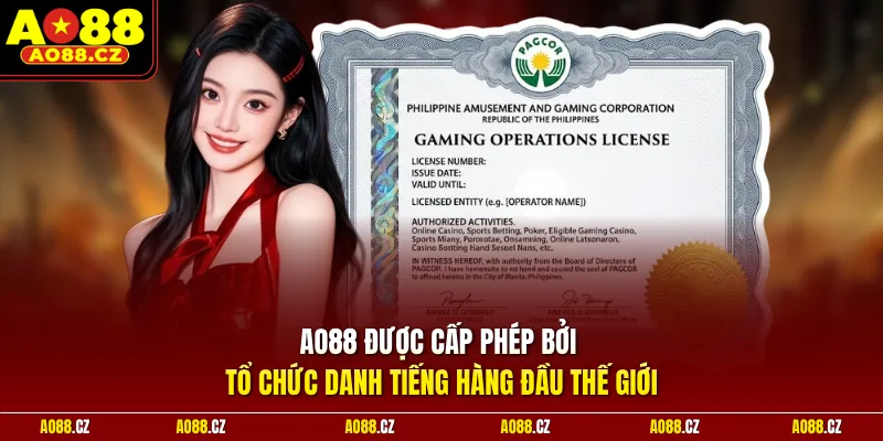 Ao88 được cấp phép bởi tổ chức danh tiếng hàng đầu thế giới
