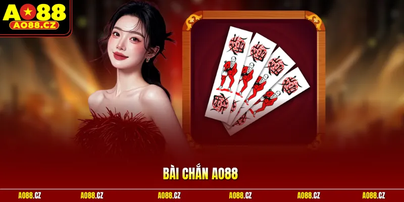 Bài Chắn AO88 - Trò Chơi Dân Gian Đậm Chất Đấu Trí