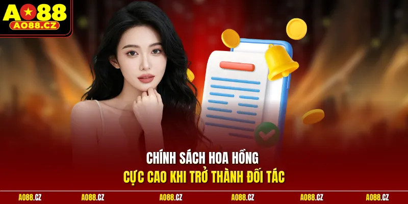 Chính sách hoa hồng cực cao khi trở thành đối tác 