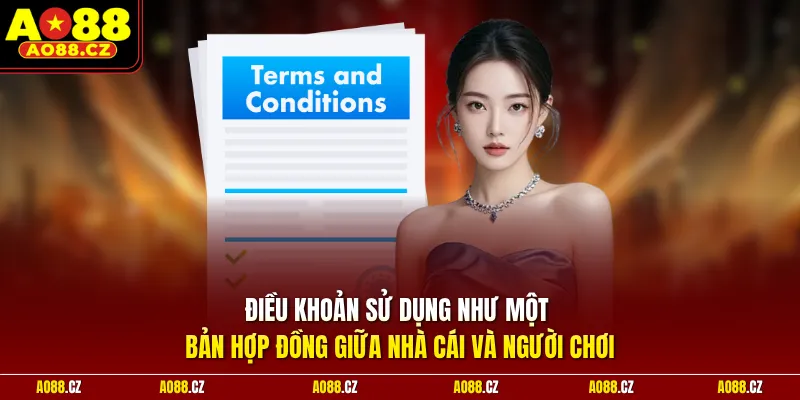 Điều khoản sử dụng như một bản hợp đồng giữa nhà cái và người chơi